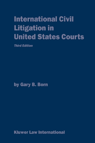 International Civil Litigation - 3rd Edition PA.: Commentary & Materials (Paperback)