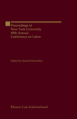 Proceedings of New York University 49th Annual Conference on Labor (Hardback)