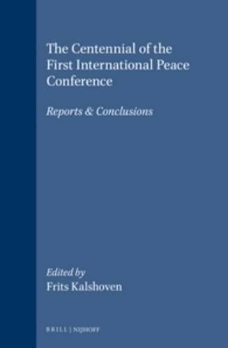 The Centennial of the First International Peace Conference: Reports & Conclusions (Hardback)
