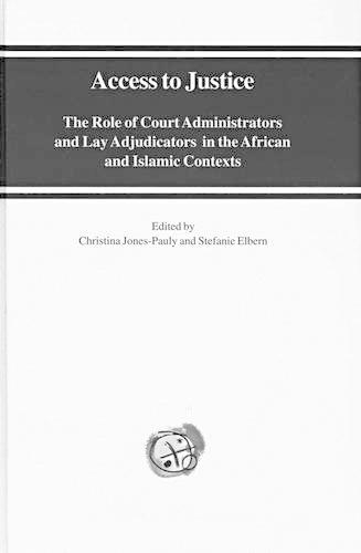 Access to Justice: The Role of Court Administrators and Lay Adjudicators in the African and Islamic Contexts (Hardback)