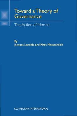 Toward a Theory of Governance: The Action of Norms (Hardback)