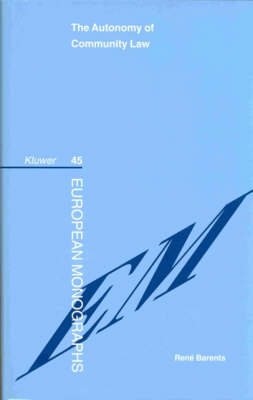 The Autonomy Of Community Law - European Monographs Series Set (Hardback)