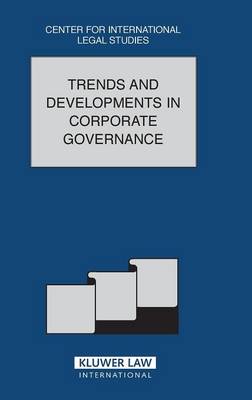 Trends And Developments In Corporate Governance: The Comparative Law Yearbook of International Business Special Issue, 2003 - Comparative Law Yearbook Series Set (Hardback)