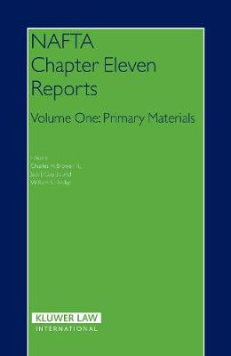 NAFTA Chapter Eleven Reports: Primary Materials (Hardback)