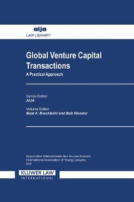 Global Venture Capital Transactions: A Practical Approach - Aija Law Library 14 (Hardback)