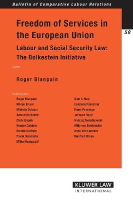 Freedom of Services in the European Union: Labour and Social Security Law - Bulletin of Comparative Labour Relations Series v. 58 (Paperback)