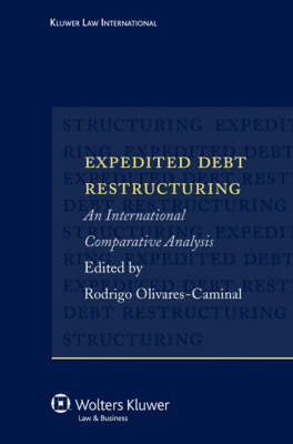 Expedited Debt Restructuring: An International Comparative Analysis (Hardback)