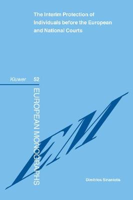 The Interim Protection of Individuals Before the European and National Courts (Hardback)