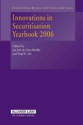 Innovation in Securitisation 2006: Yearbook - International Banking & Finance Law Series No. 1 (Hardback)