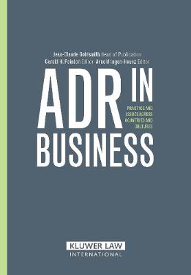 ADR in Business: Practies and Issues across Countries and Cultures (Hardback)