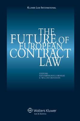 The Future of European Contract Law (Hardback)