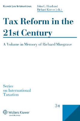 Tax Reform in the 21st Century: A Volume in Memory of Richard Krever - Series on International Taxation v. 33 (Hardback)