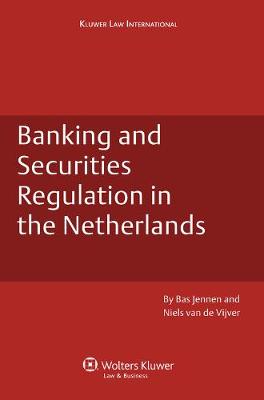 Banking and Securities Regulation in the Netherlands (Hardback)