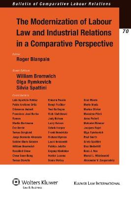The Modernization of Labour Law and Industrial Relations in a Comparative Perspective - Bulletin of Comparative Labour Relations Series v. 70 (Paperback)