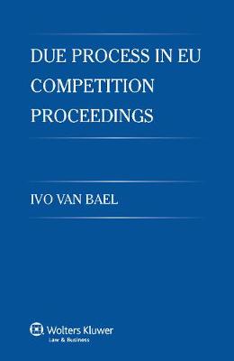 Due Process in EU Competition Proceedings (Hardback)