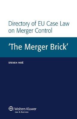 Directory of EU Case Law on Merger Control: The Merger Brick' (Hardback)
