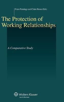The Protection of Working Relationships: A Comparative Study (Hardback)