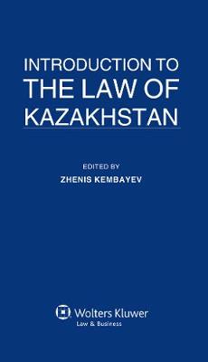 Introduction to the Law of Kazakhstan (Hardback)