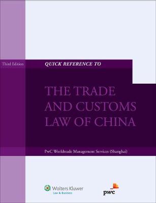 Quick Reference to the Trade and Customs Law of China (Paperback)