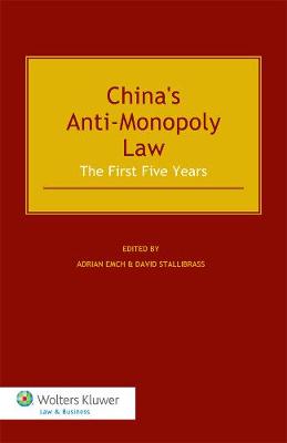 The Chinese Anti Monopoly Law: The First Five Years (Hardback)