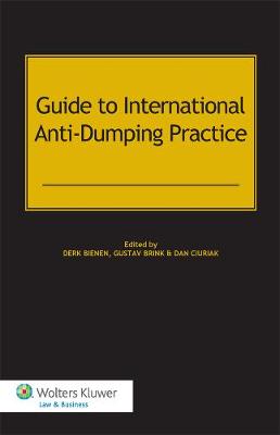 Guide to International Anti-Dumping Practice (Hardback)