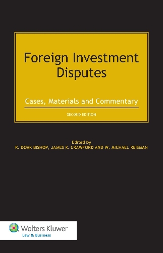 Foreign Investment Disputes: Cases, Materials and Commentary (Hardback)