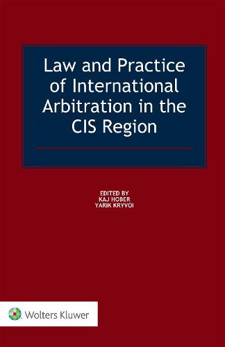Law and Practice of International Arbitration in the CIS Region (Hardback)