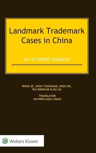 Landmark Trademark Cases in China: An In-Depth Analysis (Hardback)