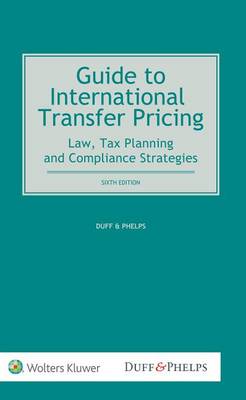 Guide to International Transfer Pricing: Law, Tax Planning and Compliance Strategies (Paperback)