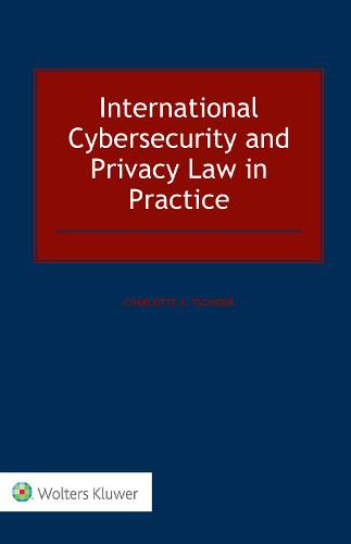 International Cybersecurity and Privacy Law in Practice (Hardback)