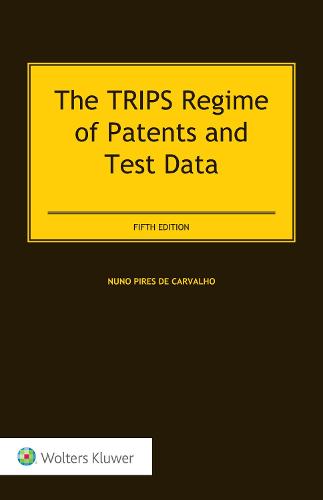 The TRIPS Regime of Patents and Test Data (Hardback)
