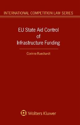 EU State Aid Control of Infrastructure Funding (Hardback)