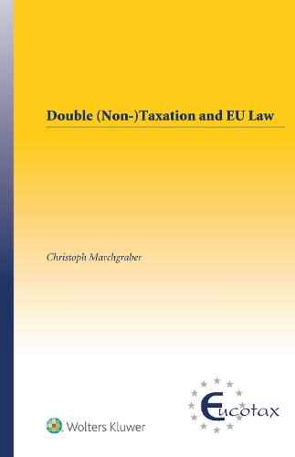 Double (Non-)Taxation and EU Law (Hardback)