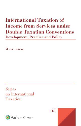 International Taxation of Income from Services under Double Taxation Conventions: Development, Practice and Policy (Hardback)