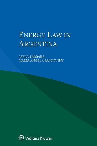 Energy Law in Argentina - W.G. Hart Legal Workshop 1 (Paperback)