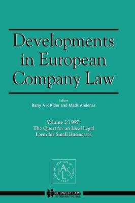 Developments in European Company Law: The Quest for an Ideal Legal Form for Small Businesses (Hardback)
