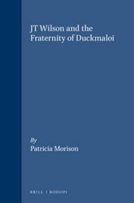 JT Wilson and the Fraternity of Duckmaloi - Clio Medica 42 (Paperback)