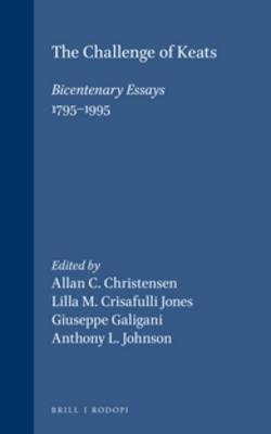 The Challenge of Keats: Bicentenary Essays (1795-1995) - DQR Studies in Literature 28 (Hardback)