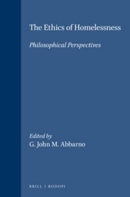 The Ethics of Homelessness: Philosophical Perspectives - Value Inquiry Book Series 86 (Paperback)