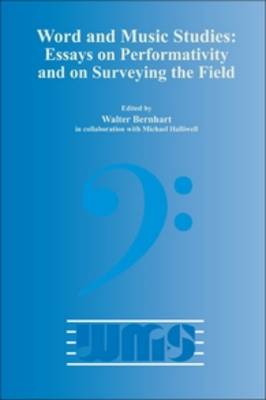Word and Music Studies: Essays on Performativity and on Surveying the Field - Word and Music Studies 12 (Paperback)