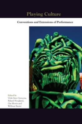 Playing Culture: Conventions and Extensions of Performance - Themes in Theatre 8 (Paperback)