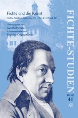 Fichte und die Kunst: Fichte-Studien Jahrgang 25 - 2014/1 (Band 41) - Fichte-Studien 41 (Paperback)