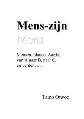 Mens-zijn - Mens: Mensen, planeet Aarde, van A naar B, naar C, en verder... (Paperback)