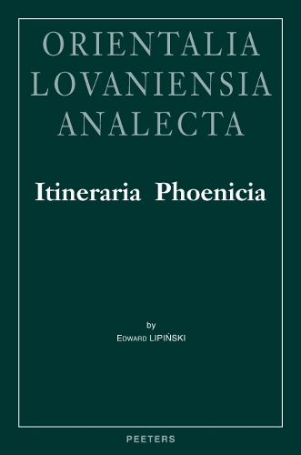 Itineraria Phoenicia - Orientalia Lovaniensia Analecta v.127 (Hardback)