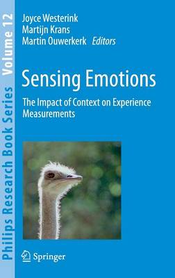 Sensing Emotions: The impact of context on experience measurements - Philips Research Book Series 12 (Hardback)