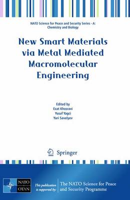 New Smart Materials via Metal Mediated Macromolecular Engineering - NATO Science for Peace and Security Series A: Chemistry and Biology (Paperback)