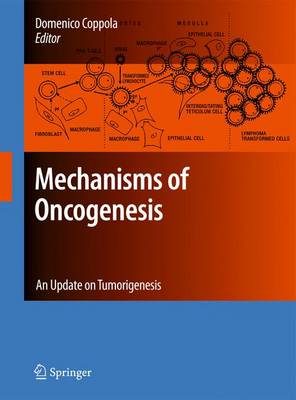 Mechanisms of Oncogenesis: An update on Tumorigenesis - Cancer Growth and Progression 12 (Hardback)
