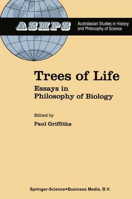 Trees of Life: Essays in Philosophy of Biology - Studies in History and Philosophy of Science 11 (Paperback)