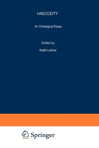 Haecceity: An Ontological Essay - Philosophical Studies Series 57 (Paperback)