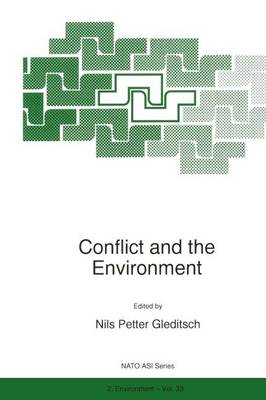 Conflict and the Environment - Nato Science Partnership Subseries: 2 33 (Paperback)